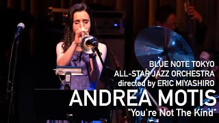 BLUE NOTE TOKYO ALLSTAR JAZZ ORCHESTRA with Andrea Motis  'You're Not The Kind'