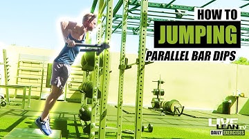 How To Do JUMPING PARALLEL BAR DIPS | Exercise Demonstration Video and Guide