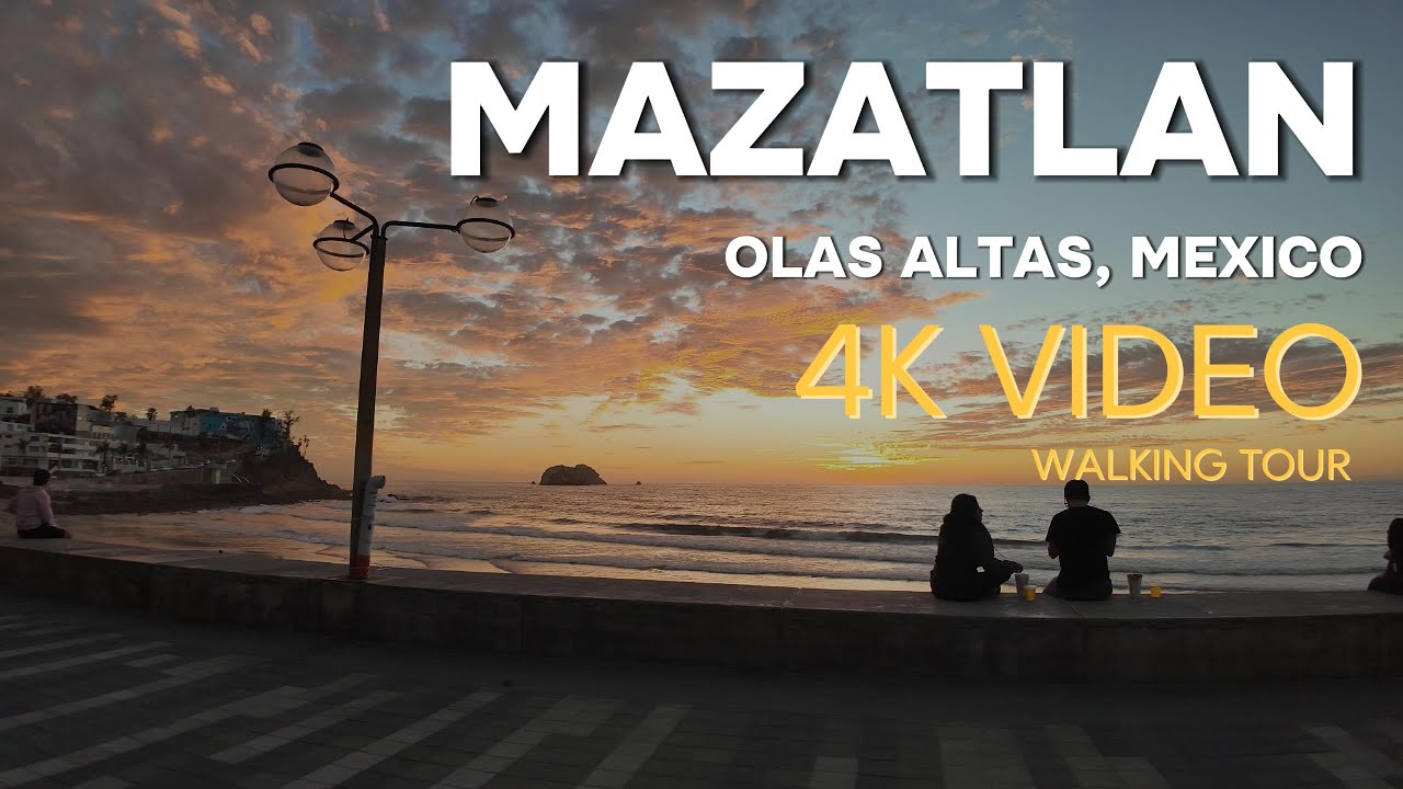 MAZATLAN MEXICO Walking Tour [4K] - OLAS ALTAS