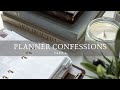 I&#39;M BACK... and with some PLANNER CONFESSIONS!!