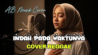 Indah Pada Waktunya - Dewi Perssik ( Cover Reggae )