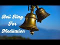Stress Relief Music Bell | Bell Ring For Meditation | Peaceful Night Calming Sleep Music | Reiki