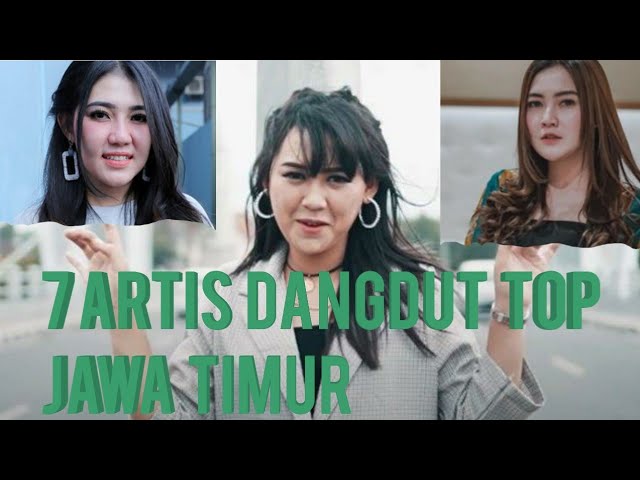 7 Artis Dangdut Top Jawa Timur class=