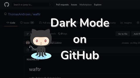 How to Enable Dark Mode on GitHub [2020 New Update!!]