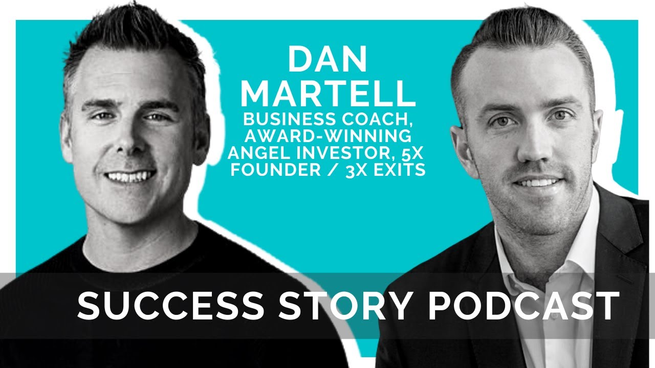 Dan Martell, SaaS Coach | 5x founder, 3x exits, Investor, Speaker - YouTube