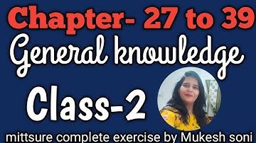 Class-2,Chapter-27to39#GK#mittsure#complete exercise by Mukesh soni