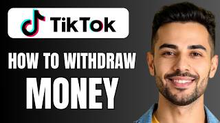 How To Withdraw Money From TikTok (Best Method)