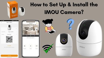 How to Set Up & Install Your IMOU Camera: Step-by-Step Guide