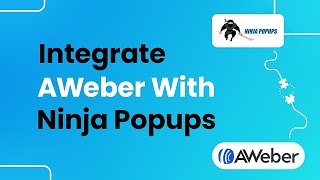 How to Integrate AWeber with Ninja Popups (Easily)