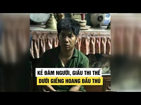Video Kẻ giết người, giấu thi thể dưới giếng hoang ở Bà... - youtube