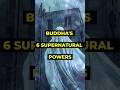 6 Superpowers of Buddha #shorts #supernatural