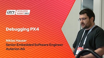 Debugging PX4 - Niklas Hauser, Auterion AG