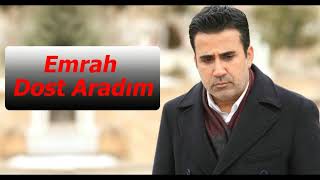 Dost Aradım - Emrah