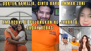 😍AMARZONI DIPULANGKAN KE JAKARTA, SUDAH BEBAS!  AKAN MENIKAH DENGAN CINTA BARUNYA, DOKTER CAMELIA😍