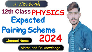 12th Physics Pairing Scheme 2024||Pairing Scheme 2024||2nd year Physics Pairing Scheme