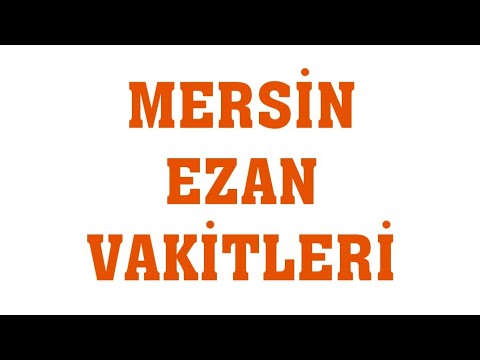 Mersin Ezan Vakitleri - Namaz Saatleri