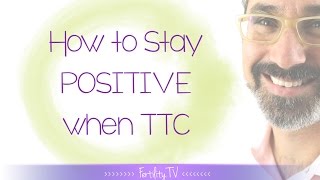 How to stay positive when you are trying to get pregnant by The Fertility Expert Wealth