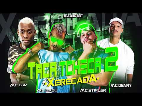 MC BABU, MC STIFLER, MC GW E MC DENNY - TACA TCHECA 2 XERECADA