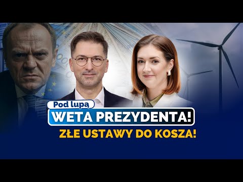 Pod Lupą: ZŁE USTAWY DO KOSZA! WETA PREZYDENTA #8