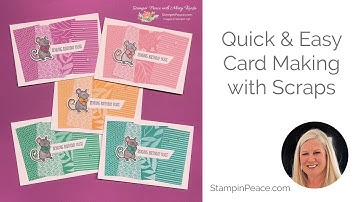 Quick & Easy Card Making with Scraps!