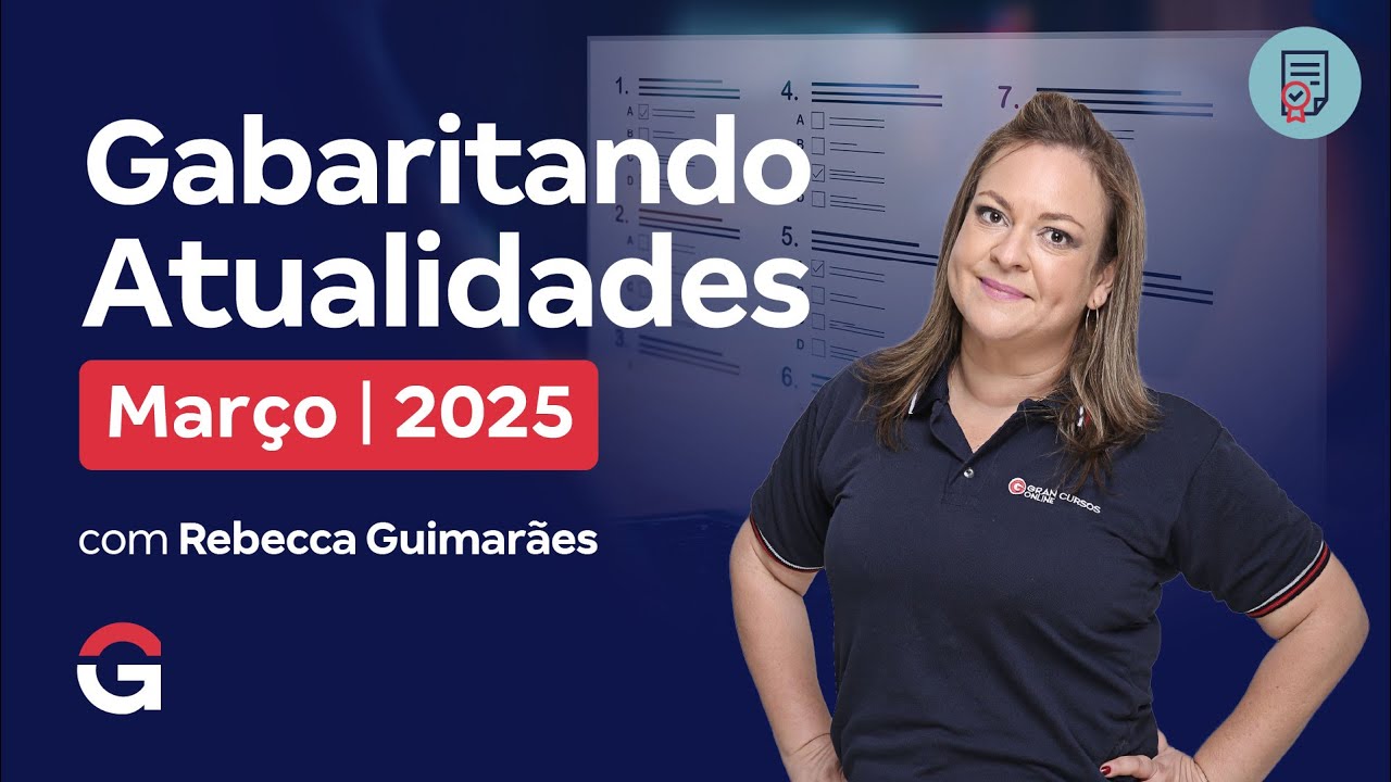Gabaritando Atualidades | Março 2025 com Rebecca Guimarães