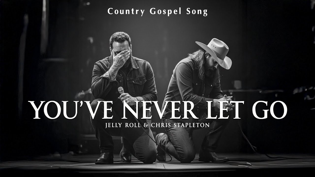 Jelly Roll & Chris Stapleton - You’ve Never Let Go (New Country Gospel Song Tribute 2025)