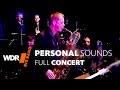 Jens Neufang & Rob Bruynen  feat. by WDR BIG BAND - PERSONAL SOUNDS | Full Concert