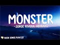 Monster  jorge riveraherrans lyrics