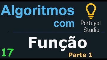 Algoritmo e Lógica de programação com Portugol Studio   Função - parte 1 { Vídeo 17}