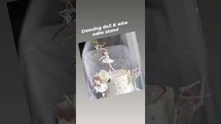 dancing doll cake topper & hanging wire cale stand