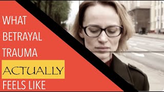 What Betrayal Trauma ACTUALLY Feels Like (Your Partner ISN'T Crazy)