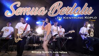 Semua Berlalu - Luki Safara | Dj kentrung Koplo Cover