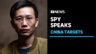 Former spy for China's secret police reveals operations targeting dissidents in Australia | ABC News