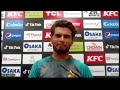 Shaheen Shah Afridi speaks following Pakistan v Australia 3rd Test, Day 2