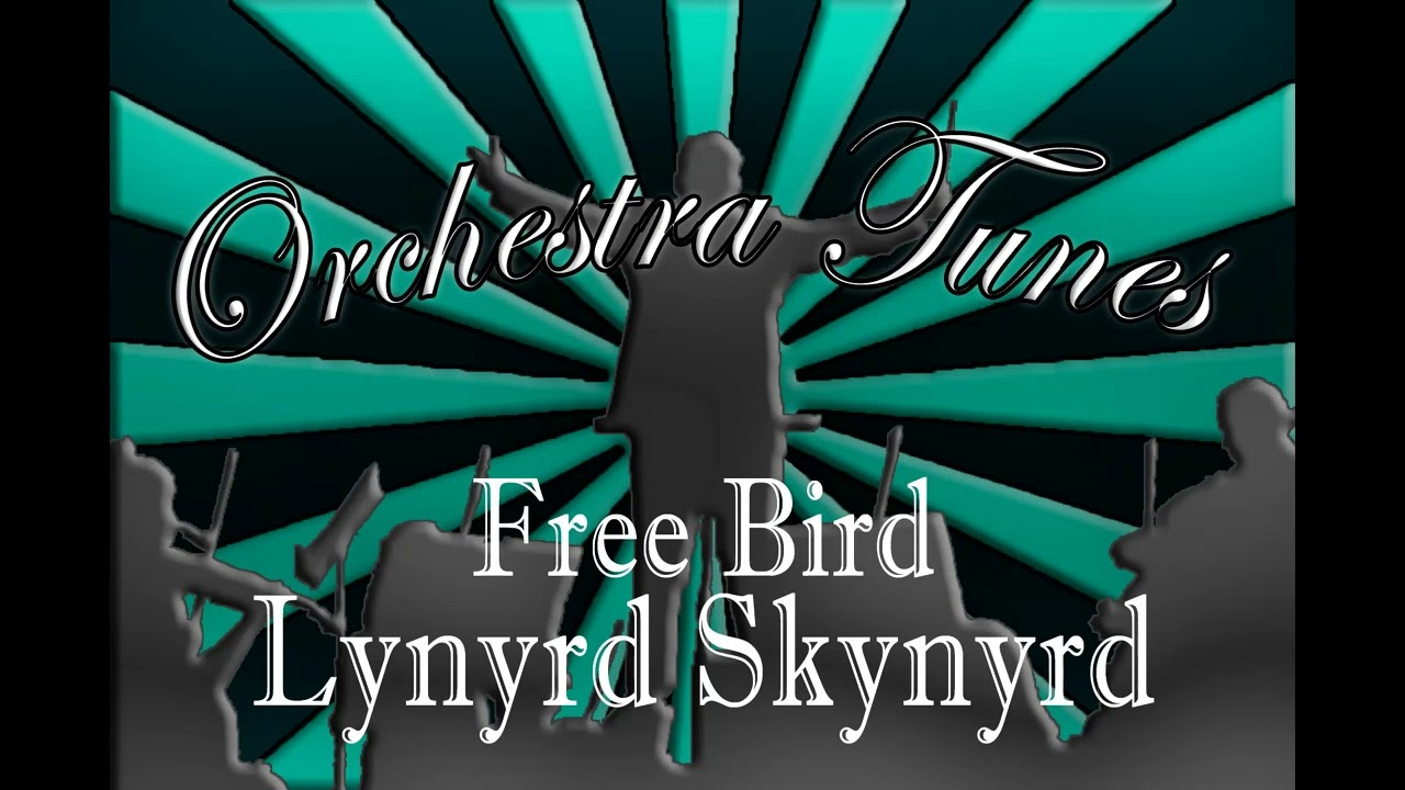 Watch Free Bird by Lynyrd Skynyrd Orchestra Cover on YouTube Watch Free Bird by Lynyrd Skynyrd Orchestra Cover on YouTube