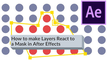 How to make Layers React to a Mask in After Effects