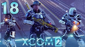 XCOM 2 ➤ 18 - Let