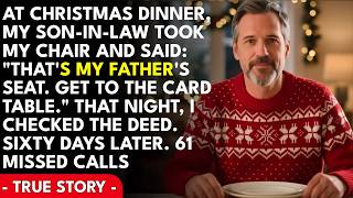My Son-in-Law Took My Chair at Christmas Dinner: That's My Father's Seat. Get to the Card Table....