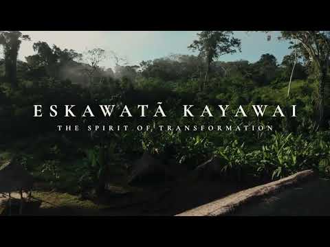 Eskawatã Kayawai - The Spirit of Transformation (2022) Documentary Trailer