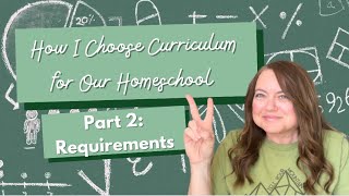 How I Choose Homeschool Curriculum | Part 2 | Requirements | High School