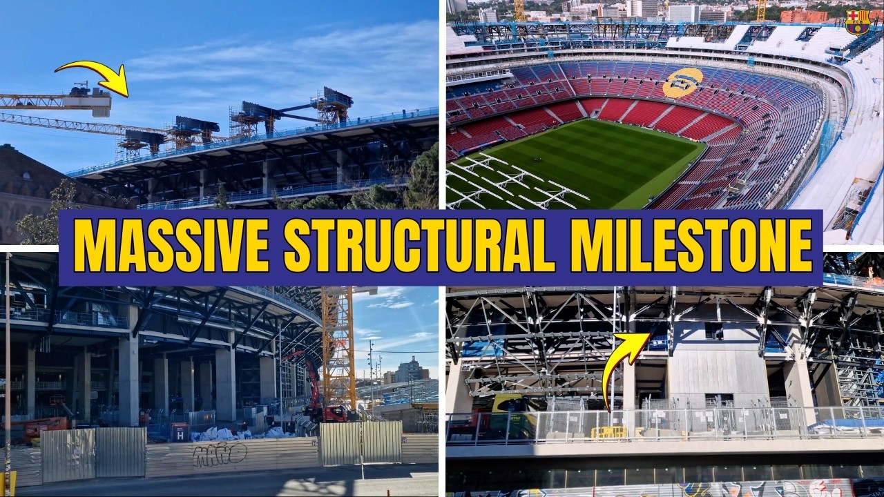 CAMP NOU BREAKTHROUGH: 4TH RADIAL BEAM INSTALLED | Slats Nearly Complete & Cantilever Level