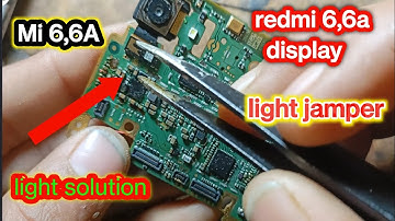 mi 6, 6a display light solution ll how to redmi light jumper ll redmi 6a display light ic solution l