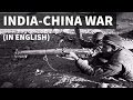 1962 India China war - What really happened? - UPSC/IAS/SSC documentary