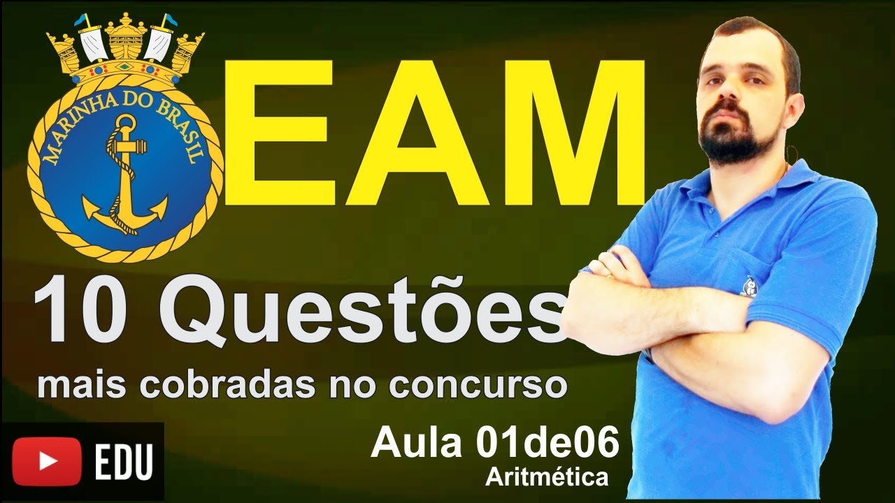 ARITMÉTICA | AULA 1 | Aprendizes de Marinheiros | As 10 questões mais cobradas no concurso EAM