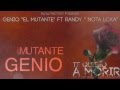 Genio El Mutante - Te Quiero A Morir