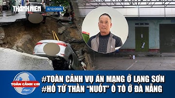 TOÀN CẢNH ÁN MẠNG Ở LẠNG SƠN: Bắt Đoàn Văn Sáng; Cuộc hẹn nạn nhân, tình tiết phi tang, xóa dấu vết