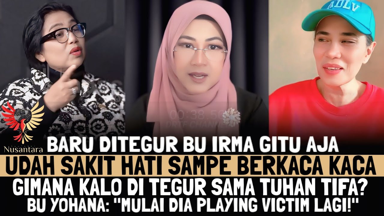 TIFA SAKIT HATI❗TERSINGGUNG SAMPE MAU NANGIS OLEH STATEMEN BU IRMA SURYANI, BEGINI KATA BU YOHANA