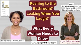 Rushing to the Bathroom Leaking When You Laugh What Every Woman Needs to Know