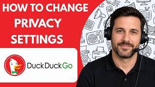 Full How to Change Privacy Settings on DuckDuckGo Browser Full Guide 2027 Guide