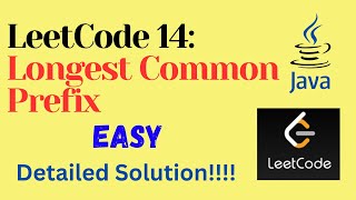 LeetCode 14 : Longest Common Prefix || EASY || JAVA || Detailed Solution